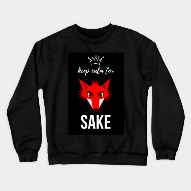 Keep Calm For Fox Sake Crewneck Sweatshirt by PinkPandaPress